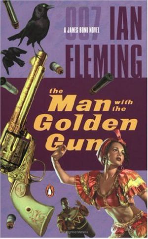 [James Bond (Original Series) 13] • The Man With the Golden Gun · A James Bond Novel